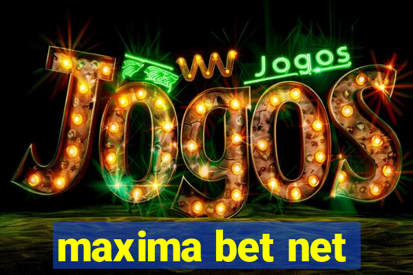 maxima bet net